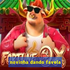 novinha dando favela